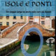 ISOLE E PONTI